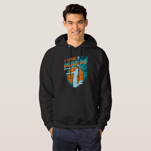 I have a dunking Problem Funny basketball Dunk pla Hoodie (Voorkant volledig)