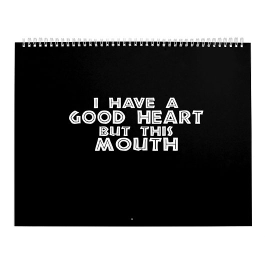 i have a good heart but this mouth kalender (Hoes)