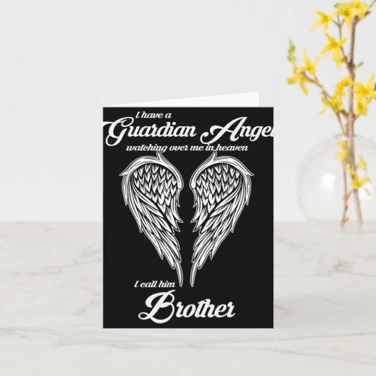 I Have A Guardian Angel In Heaven I Call Him Broth Kaart (Gele Bloem)