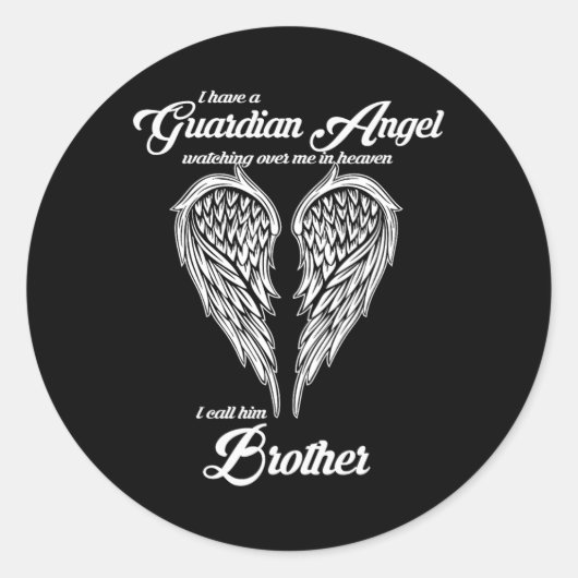 I Have A Guardian Angel In Heaven I Call Him Broth Ronde Sticker (Voorkant)