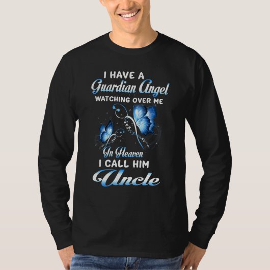 I Have A Guardian Angel Watching Over Me In Heaven T-shirt (Voorkant)