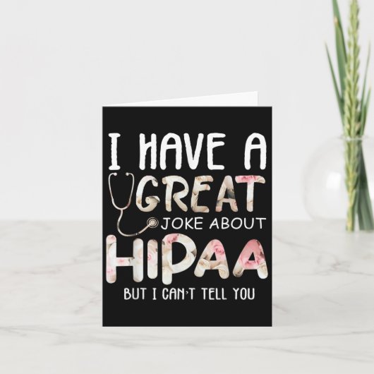 I Have A Joke About Hipaa But I Can't Tell You Kaart (Voorkant)