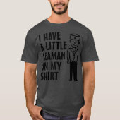 I Have A Little Seaman On My   Sailor T-shirt (Voorkant)