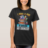 I Have A Phd In Sarcasm And Chemistry Backprint Te T-shirt (Voorkant)