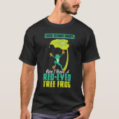 I Have A Red eyed Tree Frog T-shirt (Voorkant)