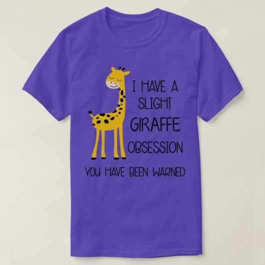 I have a slight Giraffe obsession Funny Giraffes l T-shirt (Design voorkant)