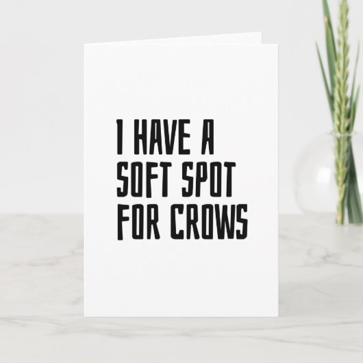 I have a soft spot for Crows Kaart (Voorkant)
