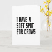 I have a soft spot for Crows Kaart (Gele Bloem)