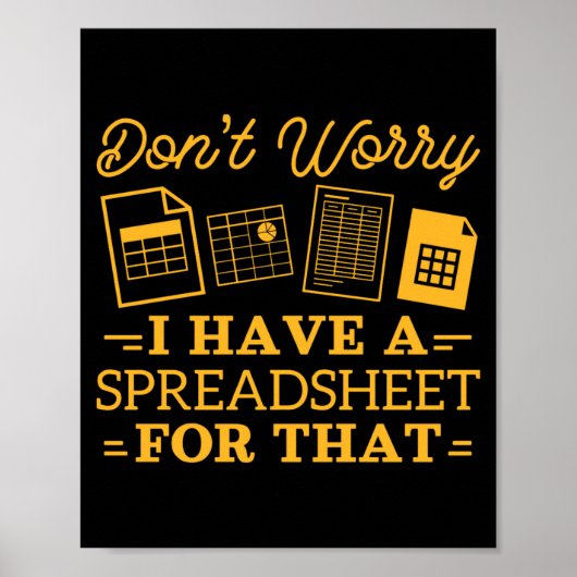 I Have A Spreadsheet For That Funny Accountant  Poster (Voorkant)