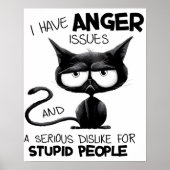 I Have Anger Issues for Cat Lover Gift   Poster (Voorkant)