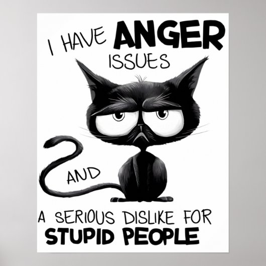 I Have Anger Issues for Cat Lover Gift   Poster (Voorkant)