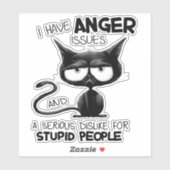 I Have Anger Issues Funny Cat Lover Gift Sticker (Vel)