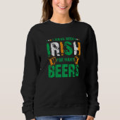 I Have Been Irish For Many Beers Funny St Patrick' Trui (Voorkant)