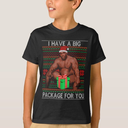 I Have Big Package For You Santa Claus &amp; Huge  T-shirt (Voorkant)