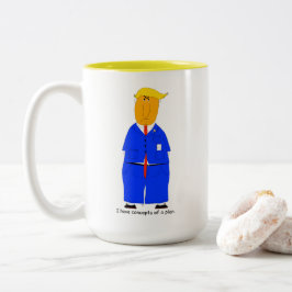 I Have Concepts of a Plan Trump Mug Tweekleurige Koffiemok