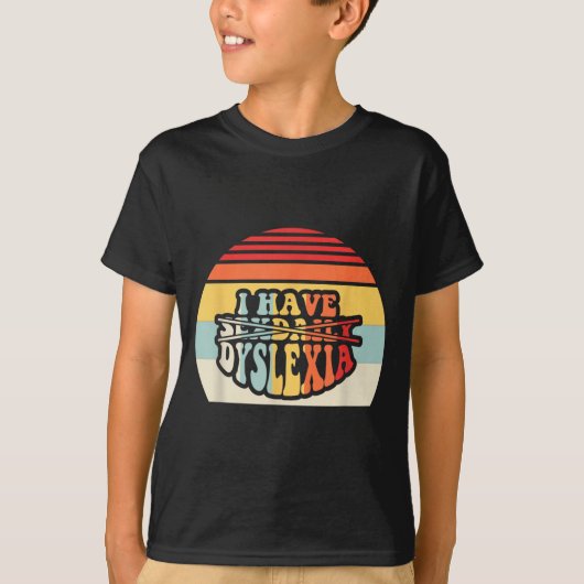 I Have Daily Dyslexia Funny Quote  T-shirt (Voorkant)