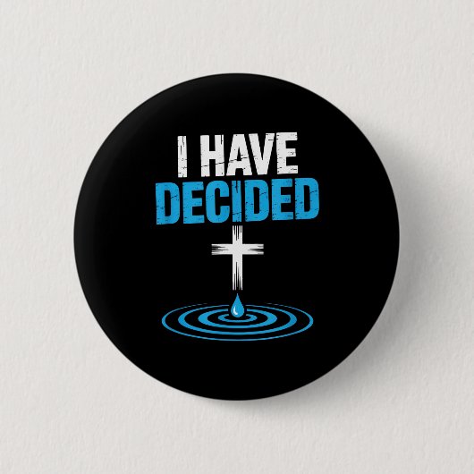 I Have Decided Christian Baptism Cross Water Faith Ronde Button 5,7 Cm (Voorkant)