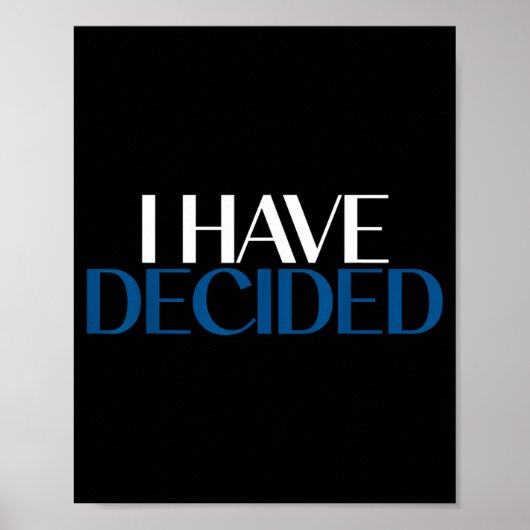 I Have Decided Christian Baptism Faith  Poster (Voorkant)