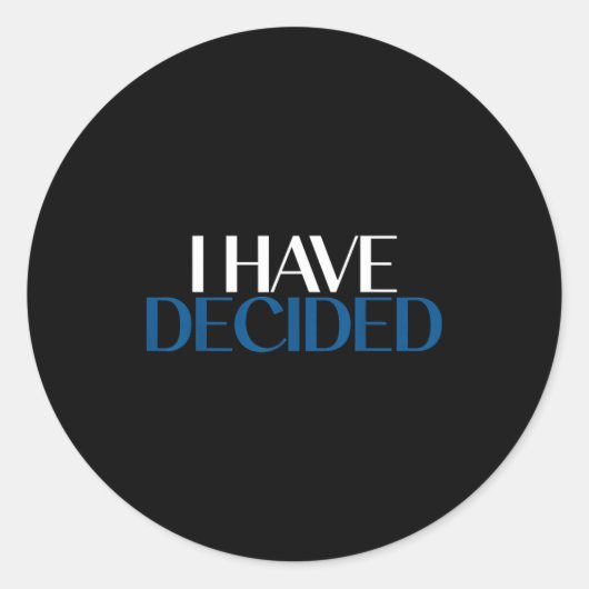 I Have Decided Christian Baptism Faith  Ronde Sticker (Voorkant)