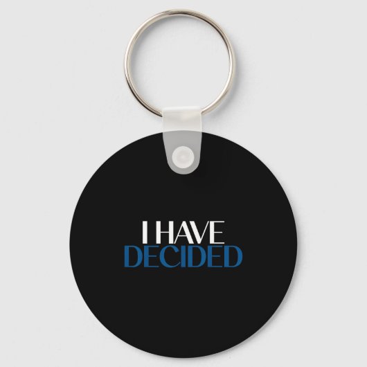 I Have Decided Christian Baptism Faith  Sleutelhanger (Voorkant)