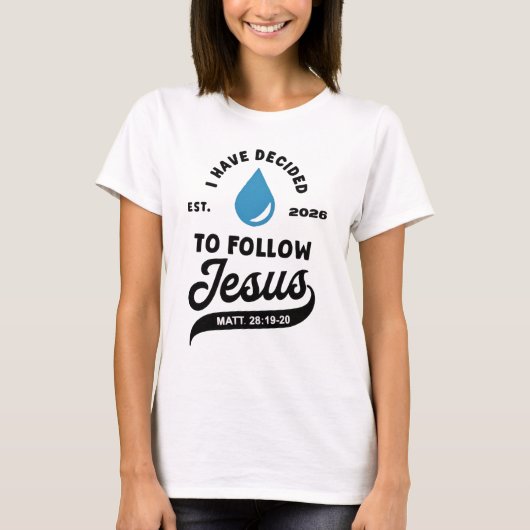 I Have Decided to Follow Jesus Baptism 2026  T-shirt (Voorkant)