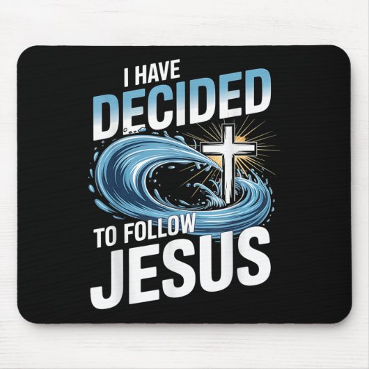 I Have Decided To Follow Jesus Cross Water Wave Ba Muismat (Voorkant)