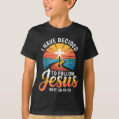 I Have Decided To Follow Jesus Matthew 28-19-20 T-shirt (Voorkant)