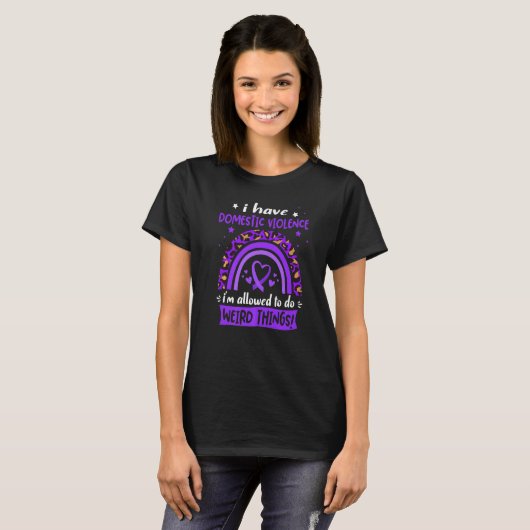 I have Domestic Violence i am allowed to do Weird T-shirt (Voorkant volledig)