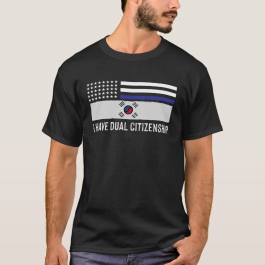 I have dual citizenship  half korean flag dad sayi t-shirt (Voorkant)