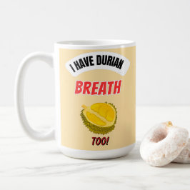 I Have Durian Breath Too Durian Lover Coffee Mug Koffiemok