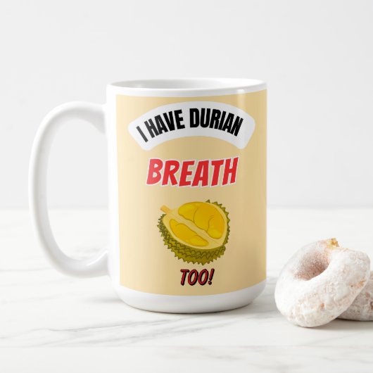 I Have Durian Breath Too Durian Lover Coffee Mug Koffiemok (Met donut)