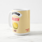 I Have Durian Breath Too Durian Lover Coffee Mug Koffiemok (Voorkant links)