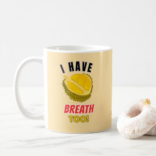 I Have Durian Breath tropical fruits durian lover Koffiemok (Met donut)