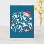 I Have Everything I Want For Christmas Its Me I'm  Kaart (Gele Bloem)