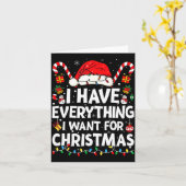I Have Everything I Want For Christmas Its Me I'm  Kaart (Gele Bloem)