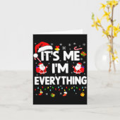 I Have Everything I Want For Christmas Its Me I'm  Kaart (Gele Bloem)