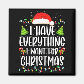 I Have Everything I Want For Christmas Its Me I'm  Magneet (Voorkant)