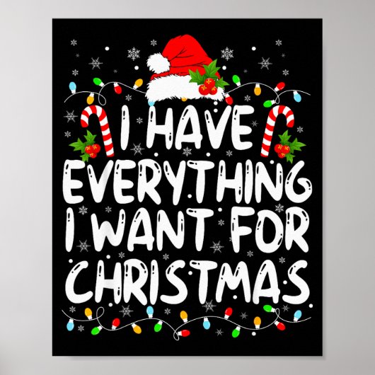 I Have Everything I Want For Christmas Its Me I'm Poster (Voorkant)