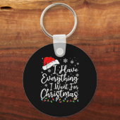 I Have Everything I Want For Christmas Its Me I'm Sleutelhanger (Voorkant)