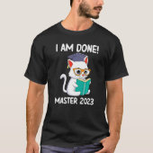 I have finished Master 2023 Master degree  1 T-shirt (Voorkant)