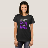 I Have Lupus Warrior Lupus Awareness Lupus Fighter T-shirt (Voorkant volledig)