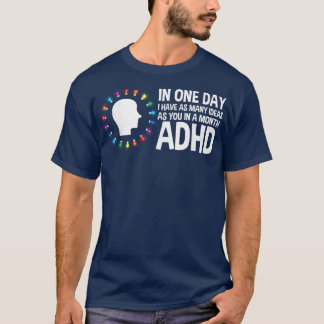 I Have Many Ideas ADHD Awareness 772 T-shirt