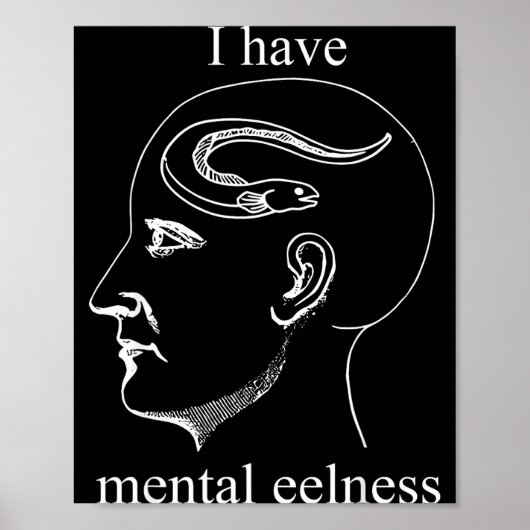 I Have Mental Eelness Funny Mentally  Poster (Voorkant)