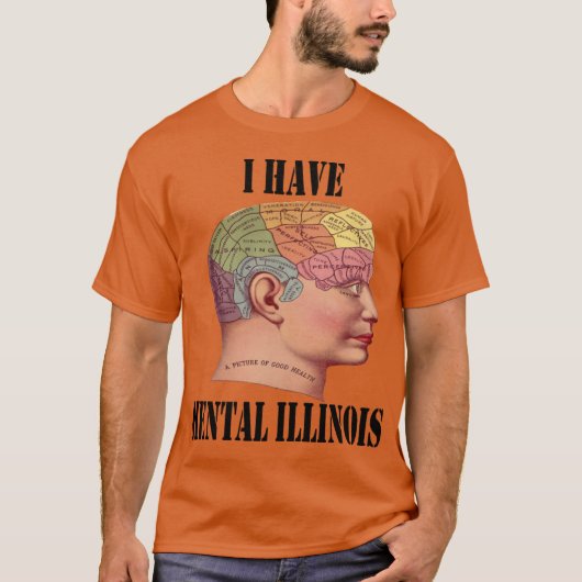 I Have Mental Illinois 9 T-shirt (Voorkant)