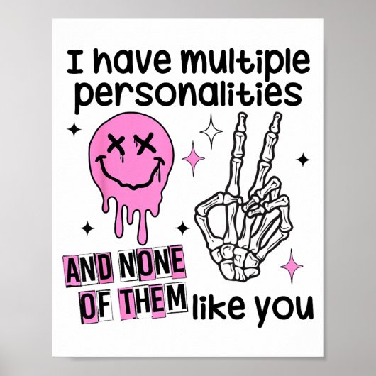 I Have Multiple Ities And None Of Them Like You  Poster (Voorkant)
