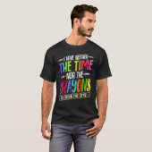 I Have Neither The Time Nor The Crayons  Sarcastic T-shirt (Voorkant volledig)