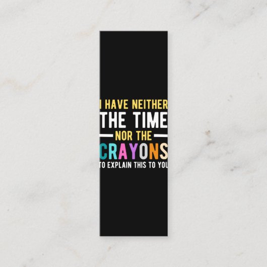 i have neither the time nor the crayons to explain klantenkaartje (Voorkant)