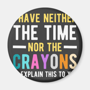 i have neither the time nor the crayons to explain magneet
