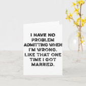 I Have No Problem Admitting When I'm Wrong Like Th Kaart (Gele Bloem)