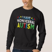 I Have Nonverbal Autism Awareness Safety Communica Trui (Voorkant)
